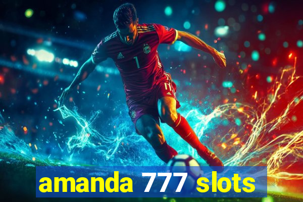 amanda 777 slots